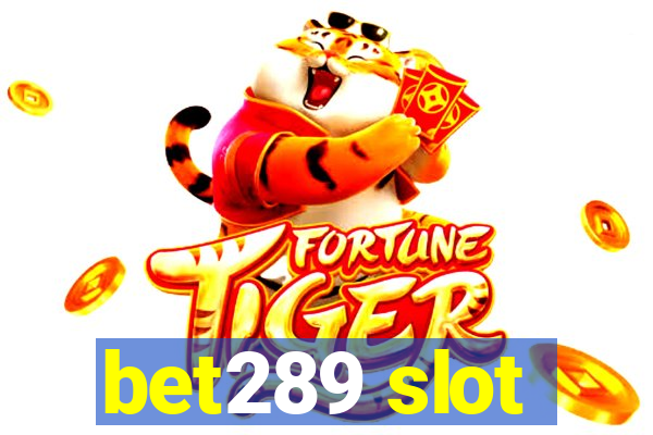 bet289 slot